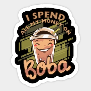 Funny Boba Tea, All My Money Goes to Boba Design Sticker